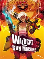 暴走枪姬(Wildcat Gun Machine)
